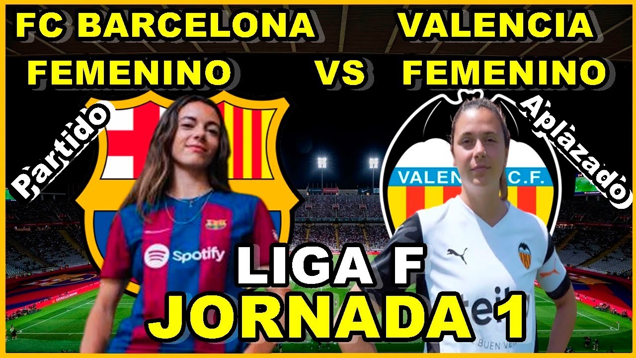 FC BARCELONA FEMENINO VS VALENCIA FEMENINO - LIGA FEMENINA - YouTube