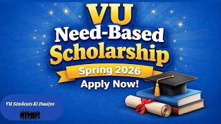 VU Scholarship Spring 2026 | Need-Based Scholarship link open | Apply Now | #vustudents | #vu