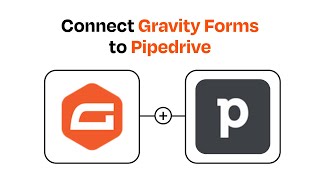 How to connect Gravity Forms to Pipedrive - Easy Integration