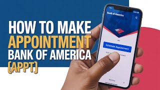 How to Make Appointment Bank of America [Appt]