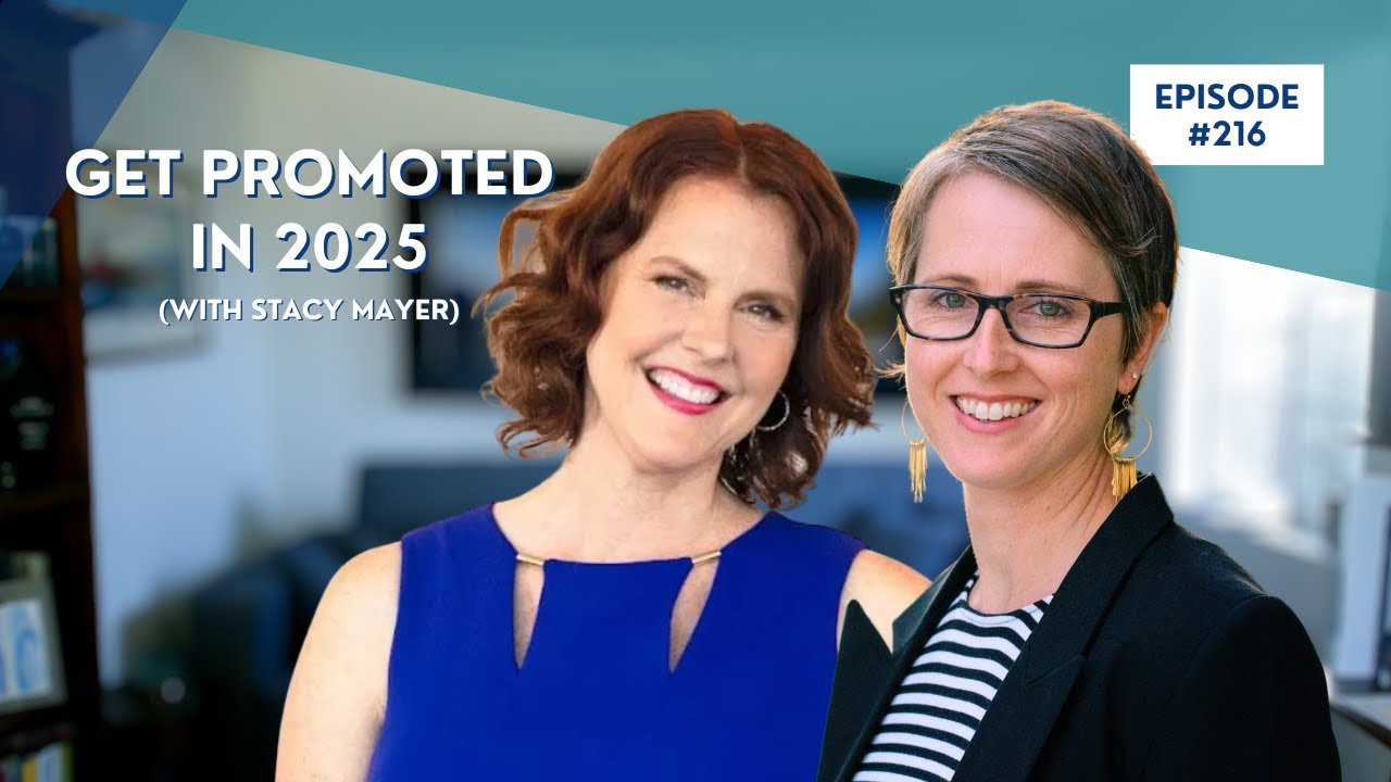 Get Promoted in 2025 (with Stacy Mayer)