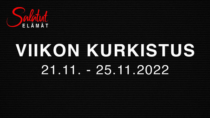 21.11. - 25.11.2022 | Viikon kurkistus | Salatut elämät