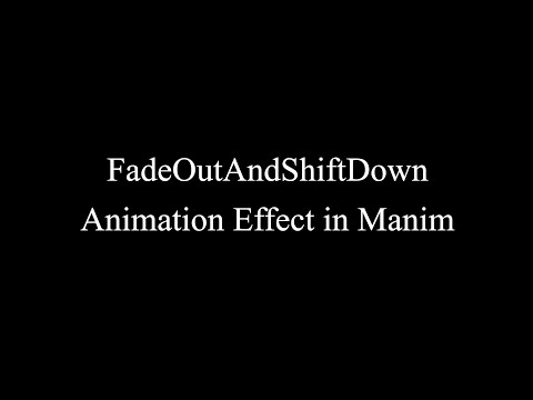 Manim Example | FadeOutAndShiftDown Animation Effect