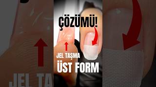 Üst Form Tekniğinde Jel Taşma Sorununa Profesyonel Çözüm