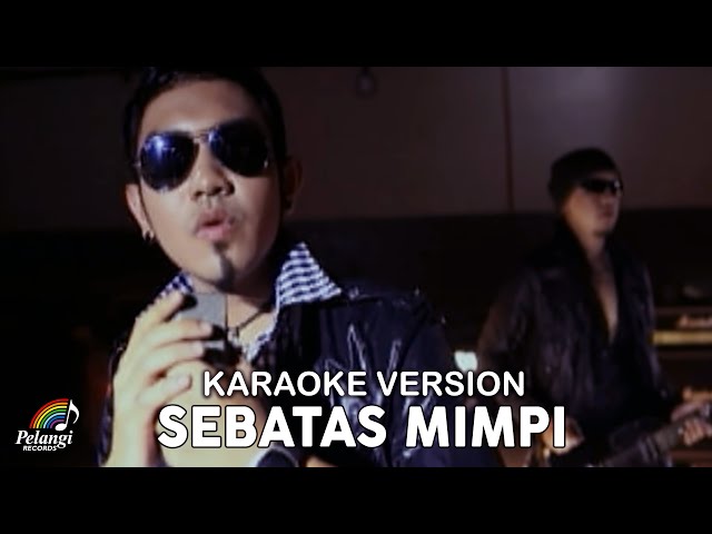 NANO - Sebatas Mimpi (Official Karaoke Video) class=