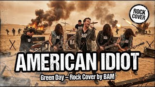 American Idiot – Green Day (Energetic Rock Cover by BAM)