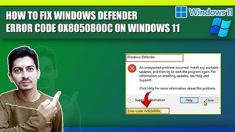 How to fix Windows Defender Error Code 0x8050800c on Windows 11