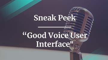 Sneak Peek: Good Voice User Interface by Amazon Alexa Sr PM