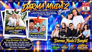 🔴[LIVE] DARMA MUDA'2 BANGKIT | RESEPSI PERNIKAHAN ATYA dengan JOHAN Kel.Hajat Bpk.IDIN ROSIDIN