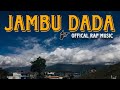 Jambu dada  ccer uv feat karma  buzz riff official rap music