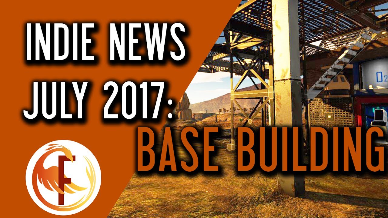 Indie Game News Base Building and Survival News   July 2017
