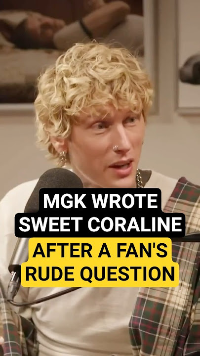 mgk wrote 