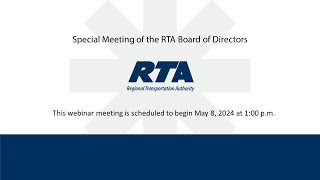 Special Meeting of the RTA Board of Directors  May 8, 2024 1:00 p.m.