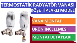 Termostatik Radyatör Vanası Montajı / Köşe Jaklı Termostatik Radyatör Vanası Montajı / Kas Grup
