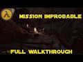 Half Life 2 MISSION IMPROBABLE Full Walkthrough