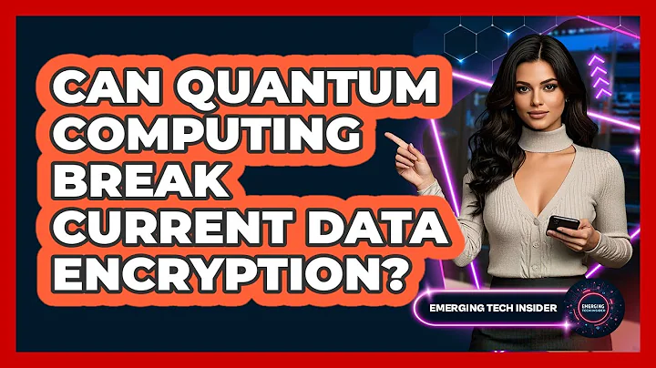 Can Quantum Computing Break Current Data Encryption? - Emerging Tech Insider