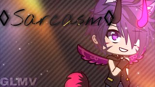 ||Sarcasm||~GLMV~  {LATE} //1 Year Anniversary Special//