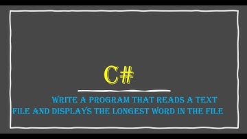 C# - Write a program that reads a text file and displays the longest word in the file.