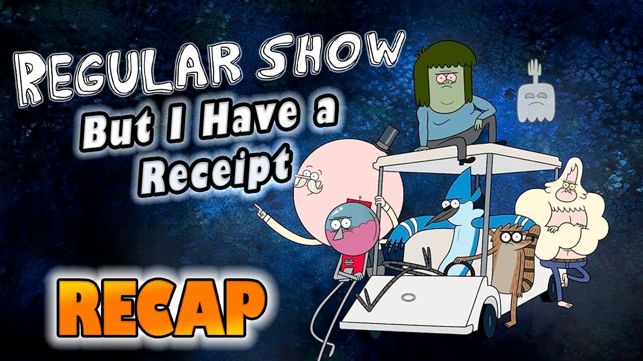 Regular Show Episode Script Regular Show – Season 2 Episode 12: “But I Have a Receipt” – Full ...