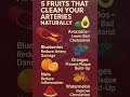 5 Fruits That Clean Your Arteries Naturally fruits for heart health, fruits thatcleanarteries#health