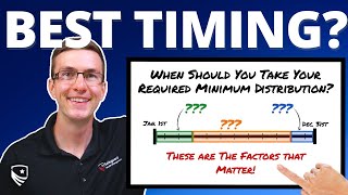 When is the Best Time to Take Your RMD Withdrawal? | Required Minimum Distribution