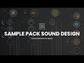 Sample Pack Sound Design