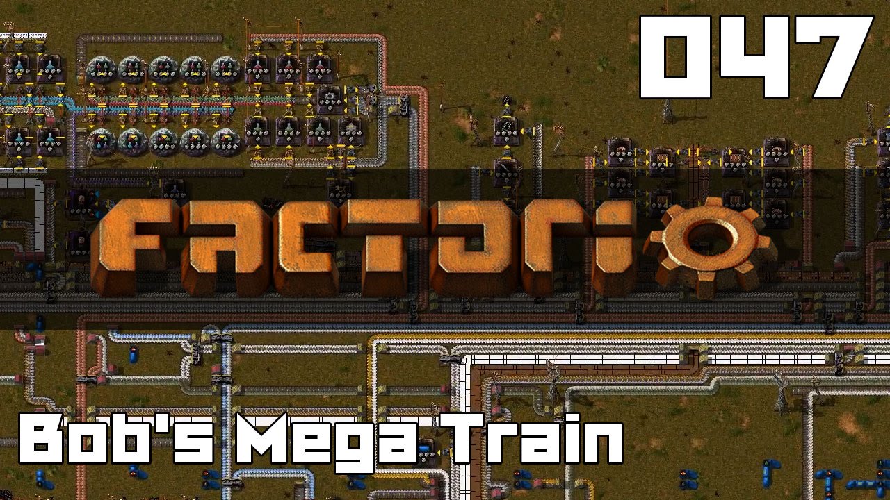 Let's Play Factorio Bob's Mega Train Part 47 - YouTube