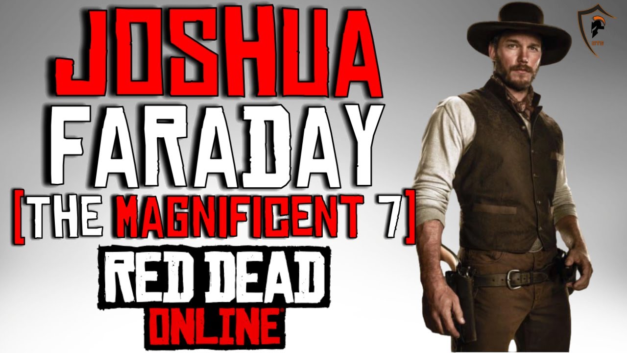 Joshua Faraday (The Magnificent Seven) Outfit Guide - Red Dead Online 