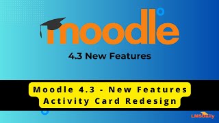 Moodle 4.3  New Feature Overview  New Activity Card Design #moodle #elearning #education