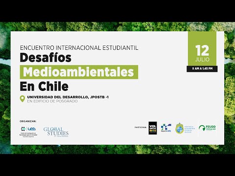 Encuentro Internacional Estudiantil: Desafíos Medioambientales en Chile