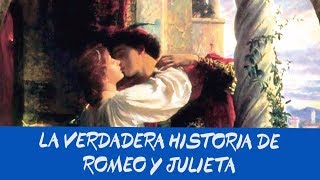 La verdadera historia de Romeo  y Julieta