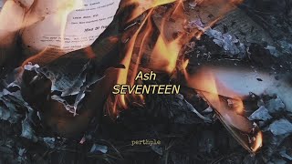 seventeen - ash english lyrics
