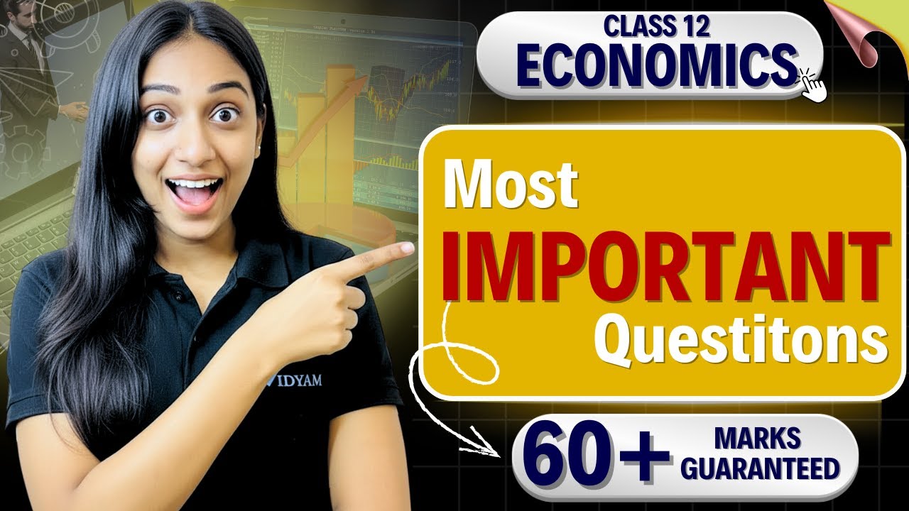 CLASS 12 ECONOMICS MOST IMPORTANT QUESTIONS II 60+ MARKS GUARANTEED!!!