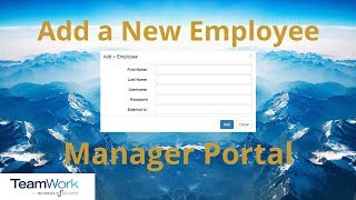 TeamWork 5 Manager Tutorial: How to Add a New Employee