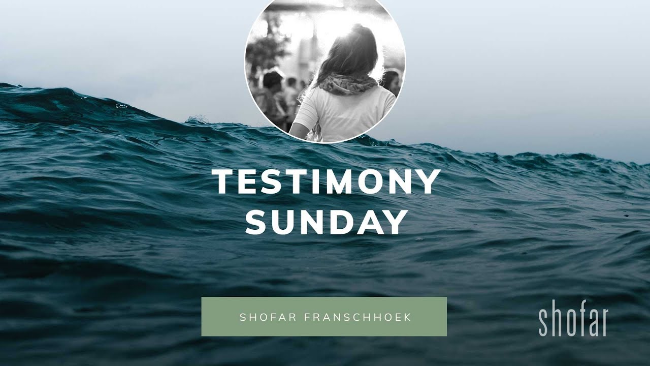 Shofar Franschhoek Testimony Sunday YouTube