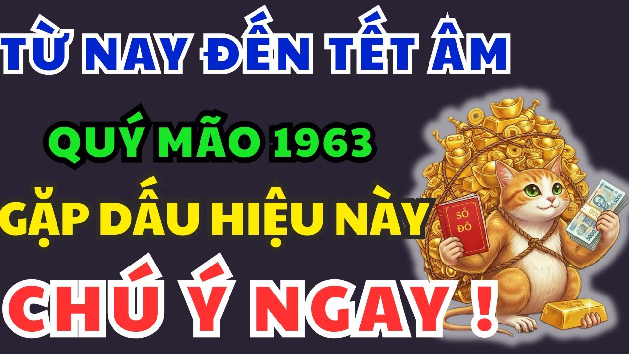 TỪ NAY ĐẾN TẾT! Quý Mão 1963 Bỗng GẶP 1 Trong 10 Dấu Hiệu Này được Tổ Tiên Giao Phúc, SẮP GIÀU TO