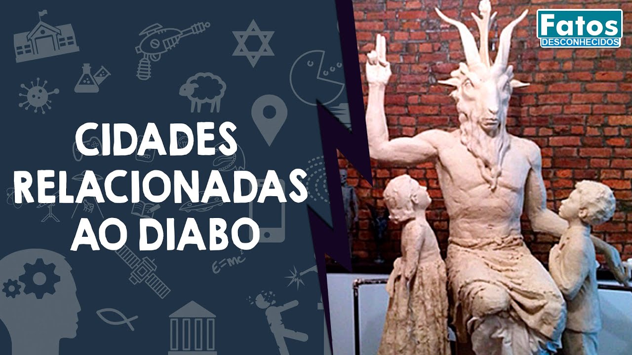 4 cidades que são relacionadas ao diabo