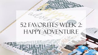 52 Favorites Traveler’s Notebook Layout Week 2: Happy Adventure ft. Felicity Jane