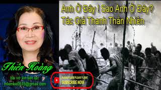 Anh Ở Đây Sao Anh Lại Ở Đây ? Tác Giả Thanh Thản Nhiên Diễn Đọc Thiên Hoàng