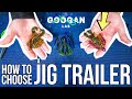 How to choose a jig trailer  bass fishing tips 