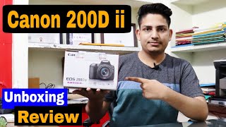 Canon 200d ii Unboxing And Review || Canon 200 ii DSLR Unboxing And Review || Best DSLR Camera