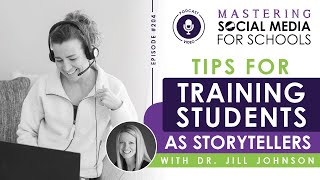 Tips for Training Students as Storytellers with Dr. Jill Johnson