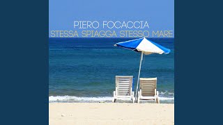 Video thumbnail of "Piero Focaccia - Stessa spiagga stesso mare"