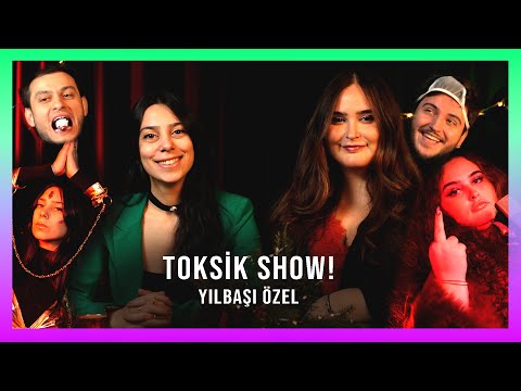 TOKSİK SHOW 2023! (YENİ YIL ÖZEL) - Toksik İlişkiler