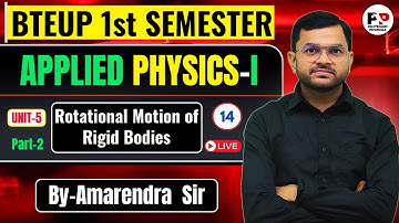 Lec-14 II Applied Physics-1st II Polytechnic 1st Sem II Rotational Motion of Rigid Bodies