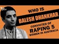 Who is balesh dhankhar how the serial rapist was brought to justice