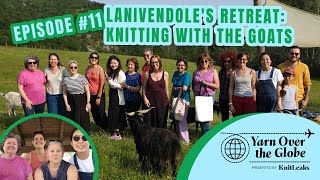 YARN OVER THE GLOBE | episode 12 | Lanivendole's Retreat: knitting with the goats