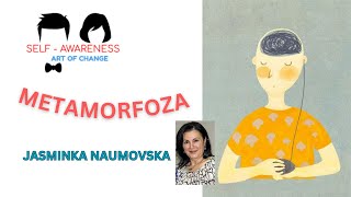 METAMORFOZA – JASMINKA NAUMOVSKA