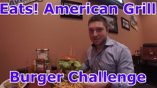 Eats! American Grill Burger Challenge