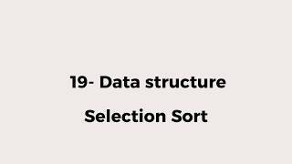 19- Selection Sort
